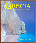 Grecia. Sulla rotta di Odisseo - White Star (Grandangolo)