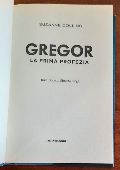 Gregor. La prima profezia - di Suzanne Collins