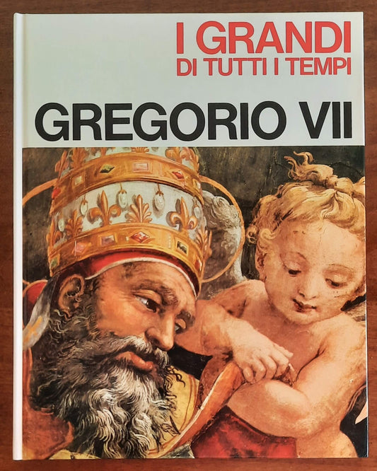 Gregorio VII - Mondadori - I Grandi di Tutti i Tempi