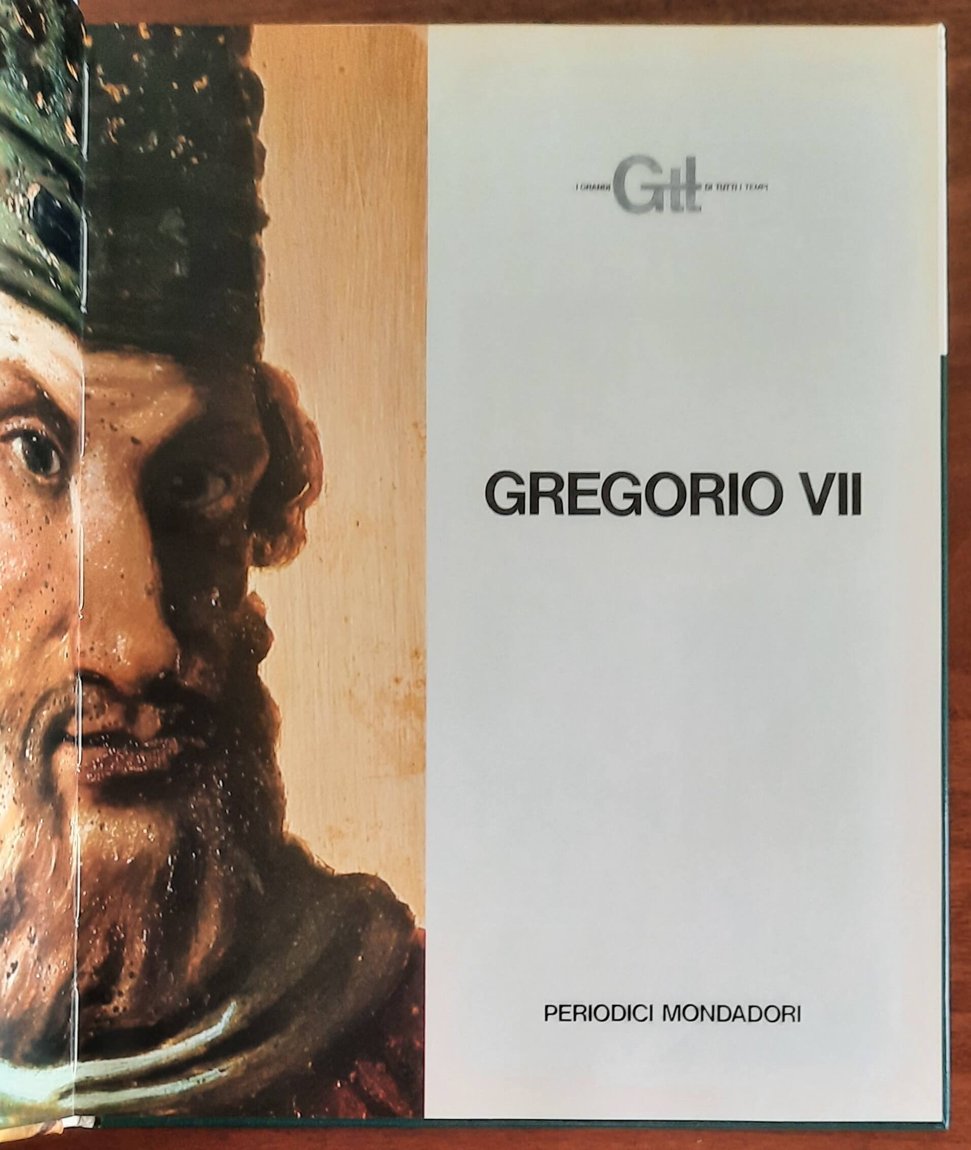 Gregorio VII - Mondadori - I Grandi di Tutti i Tempi