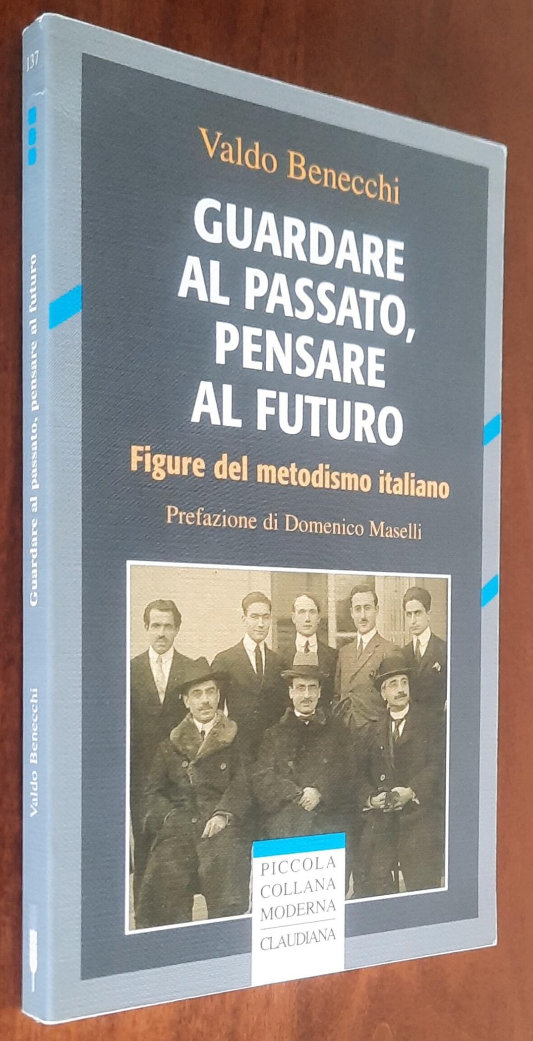 Guardare al passato, pensare al futuro. Figure del metodismo italiano