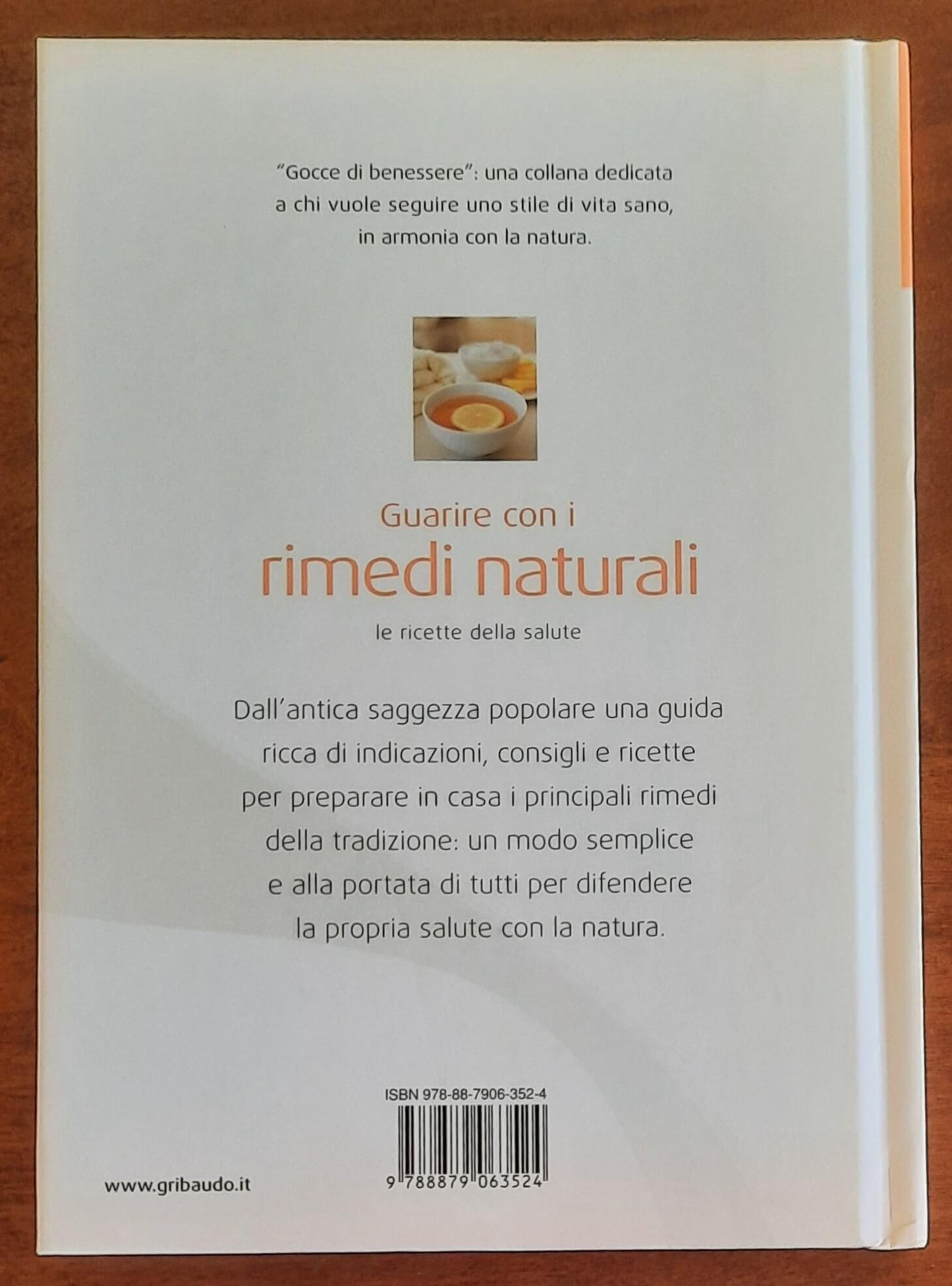 Guarire con i rimedi naturali. Le ricette della salute - Gribaudo