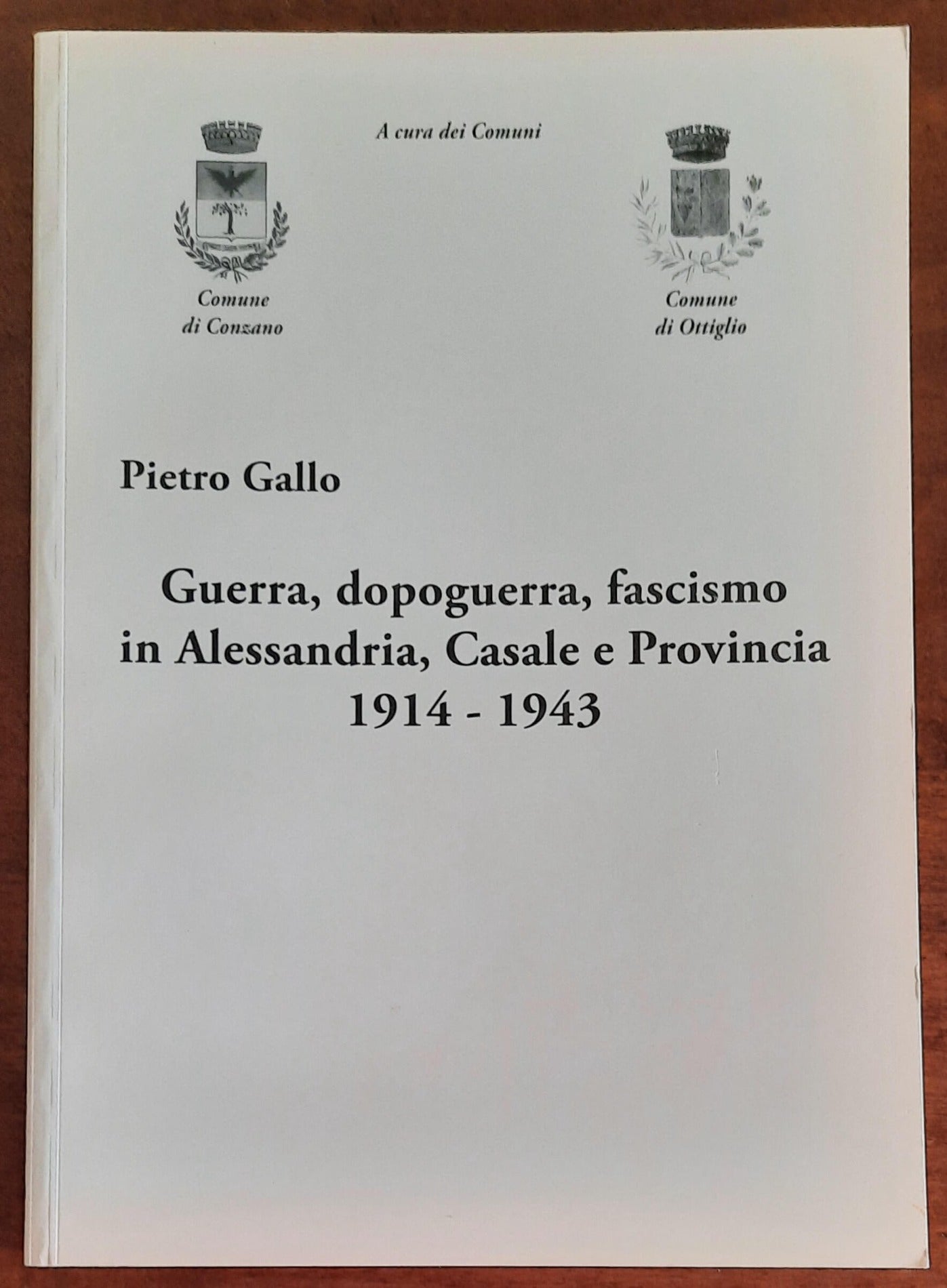 Guerra, dopoguerra, fascismo in Alessandria, Casale e Provincia 1914 - 1943