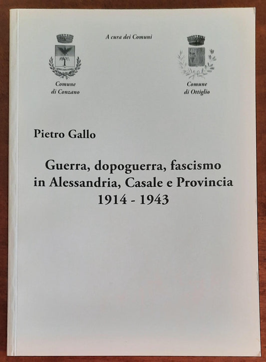 Guerra, dopoguerra, fascismo in Alessandria, Casale e Provincia 1914 - 1943