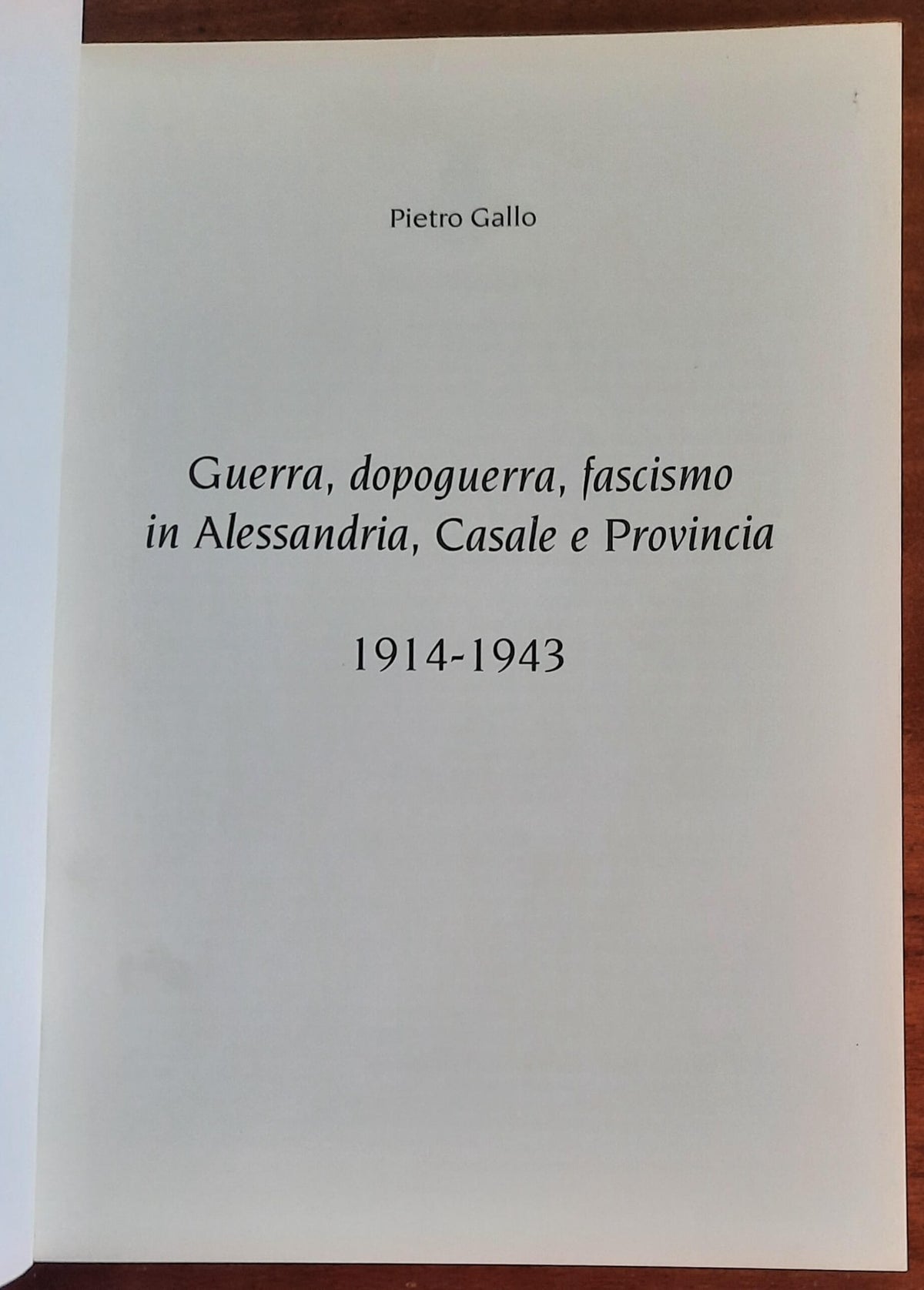 Guerra, dopoguerra, fascismo in Alessandria, Casale e Provincia 1914 - 1943