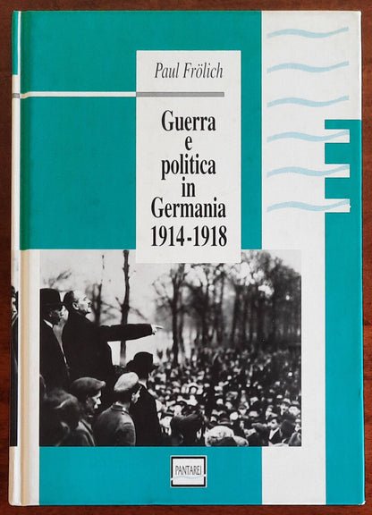 Guerra e politica in Germania 1914-1918