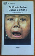Guerre politiche. Vietnam, Biafra, Laos, Cile - Einaudi