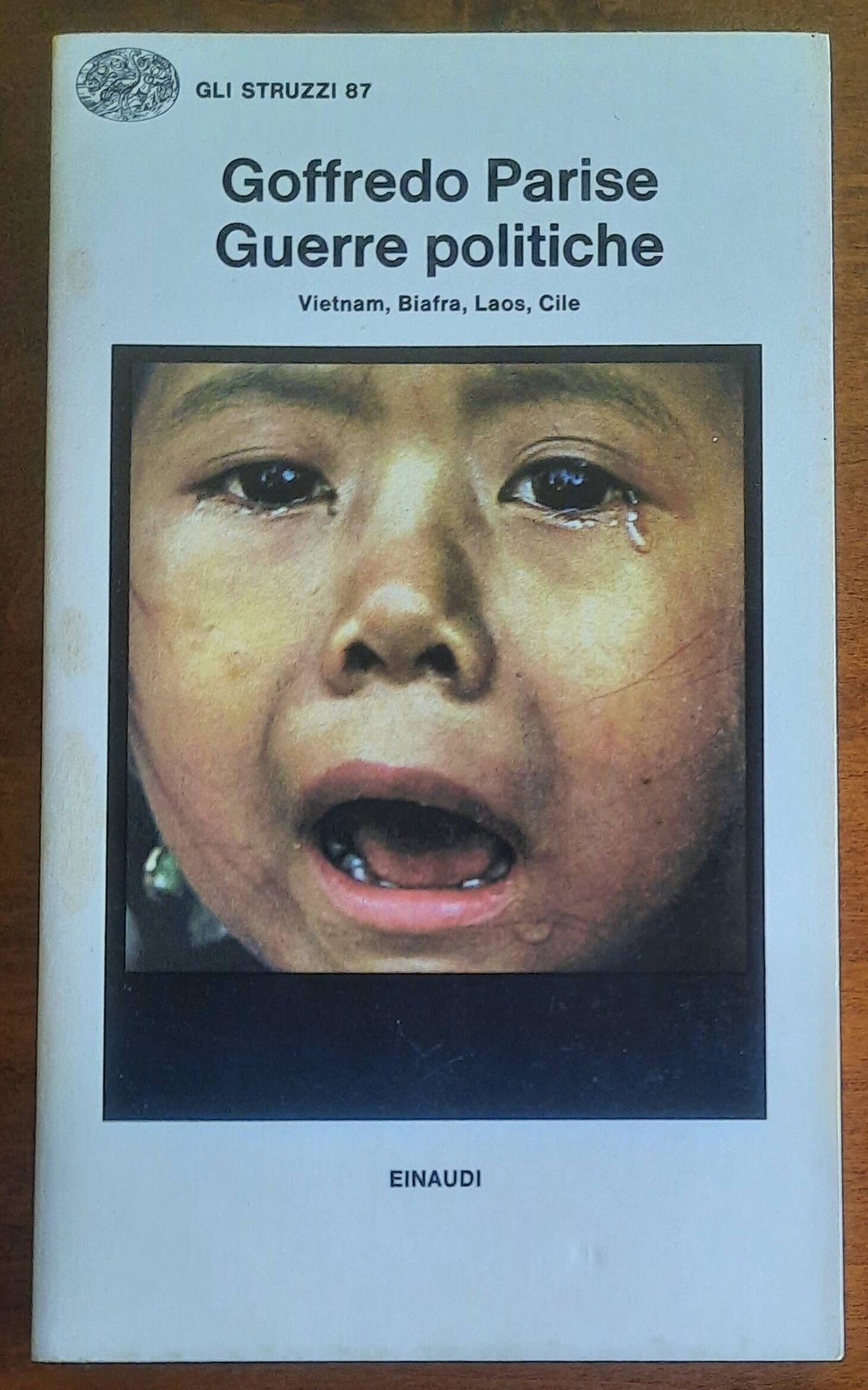 Guerre politiche. Vietnam, Biafra, Laos, Cile - Einaudi