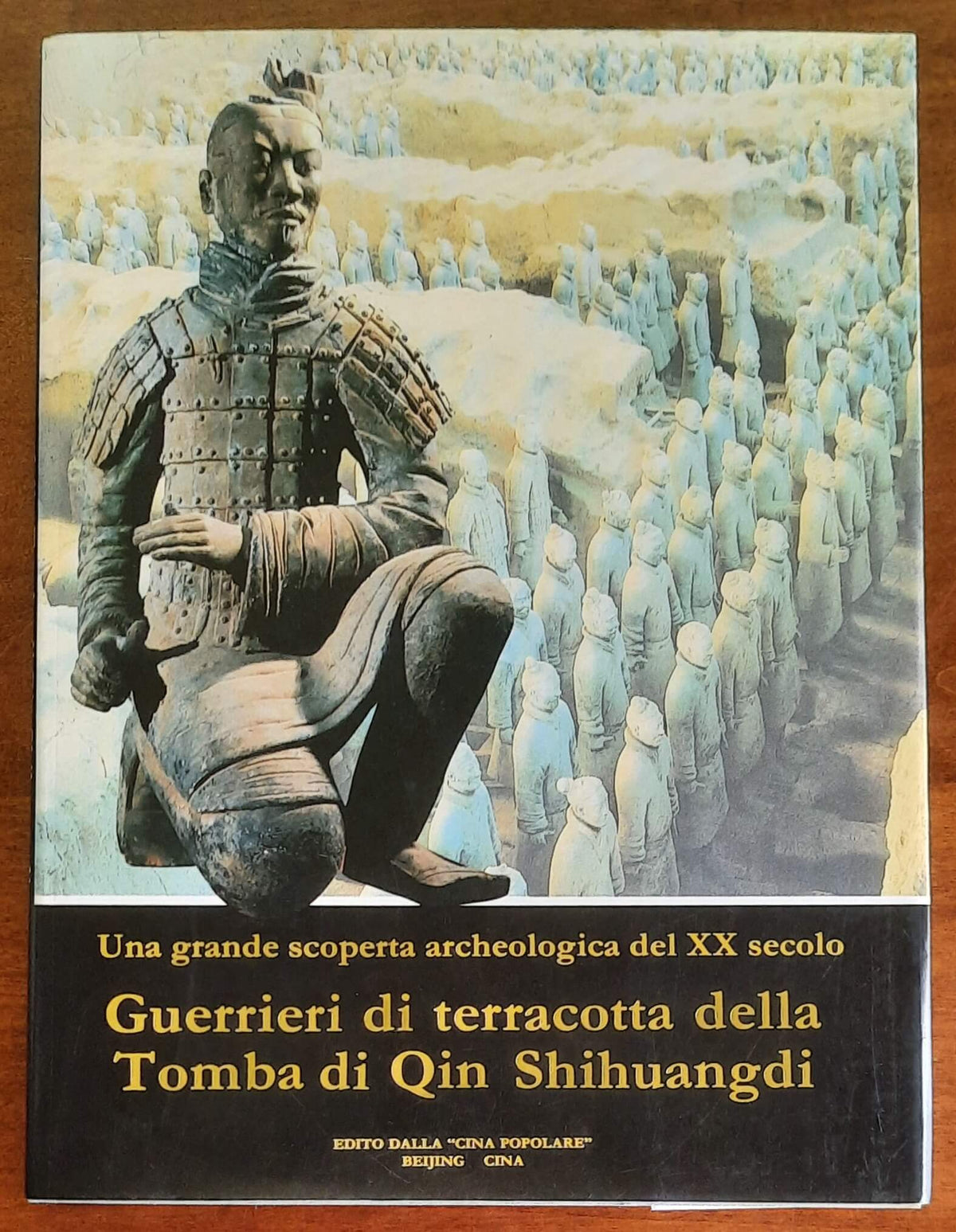 Guerrieri di terracotta della Tomba di Qin Shihuangdi. Una grande scoperta del XX secolo
