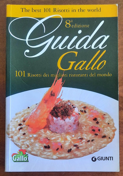 Guida Gallo. 101 Risotti dei migliori ristoranti del mondo