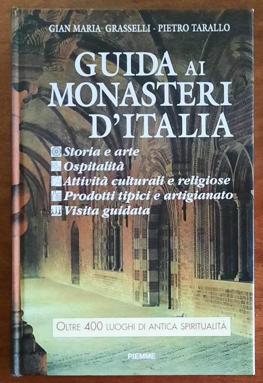 Guida ai monasteri d’Italia. Oltre 400 luoghi di antica spiritualità