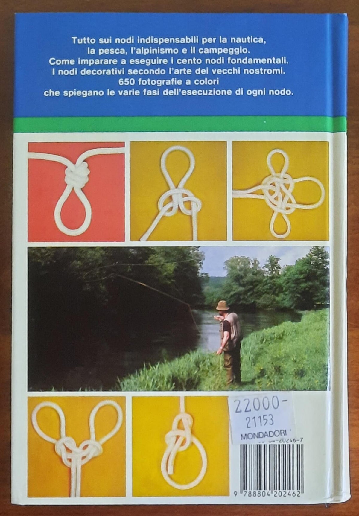 Guida ai nodi. Nautica - Pesca - Campeggio - Alpinismo