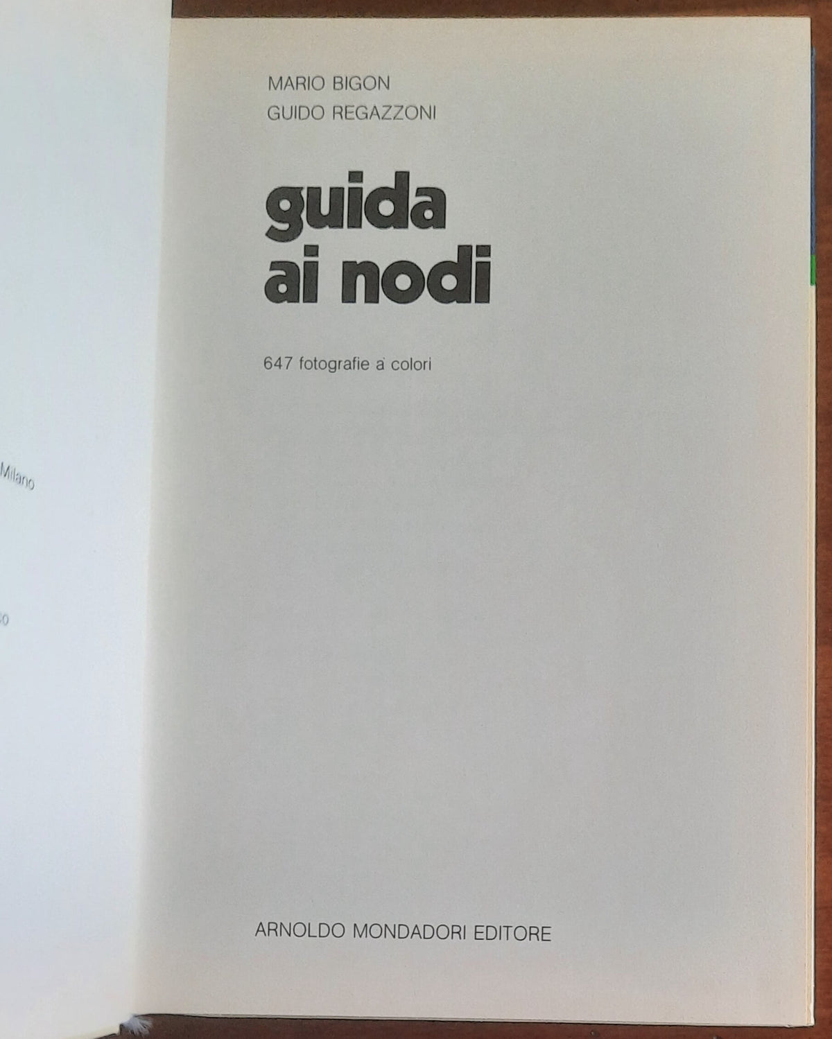 Guida ai nodi. Nautica - Pesca - Campeggio - Alpinismo