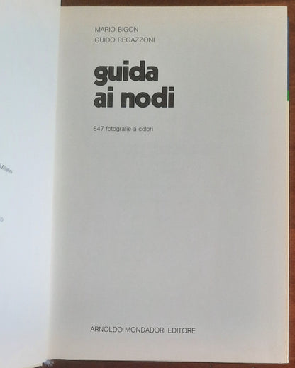 Guida ai nodi. Nautica - Pesca - Campeggio - Alpinismo