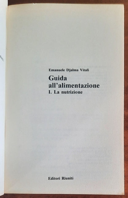 Guida all’alimentazione. La nutrizione. Come funziona la macchina vivente