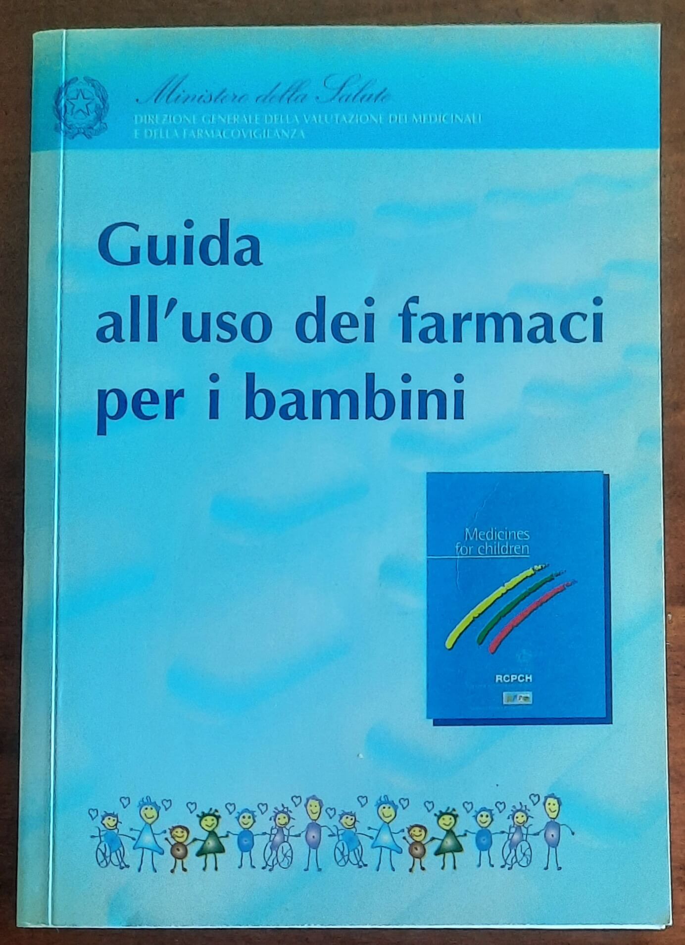 Guida all’uso dei farmaci per i bambini - Ministero Della Salute