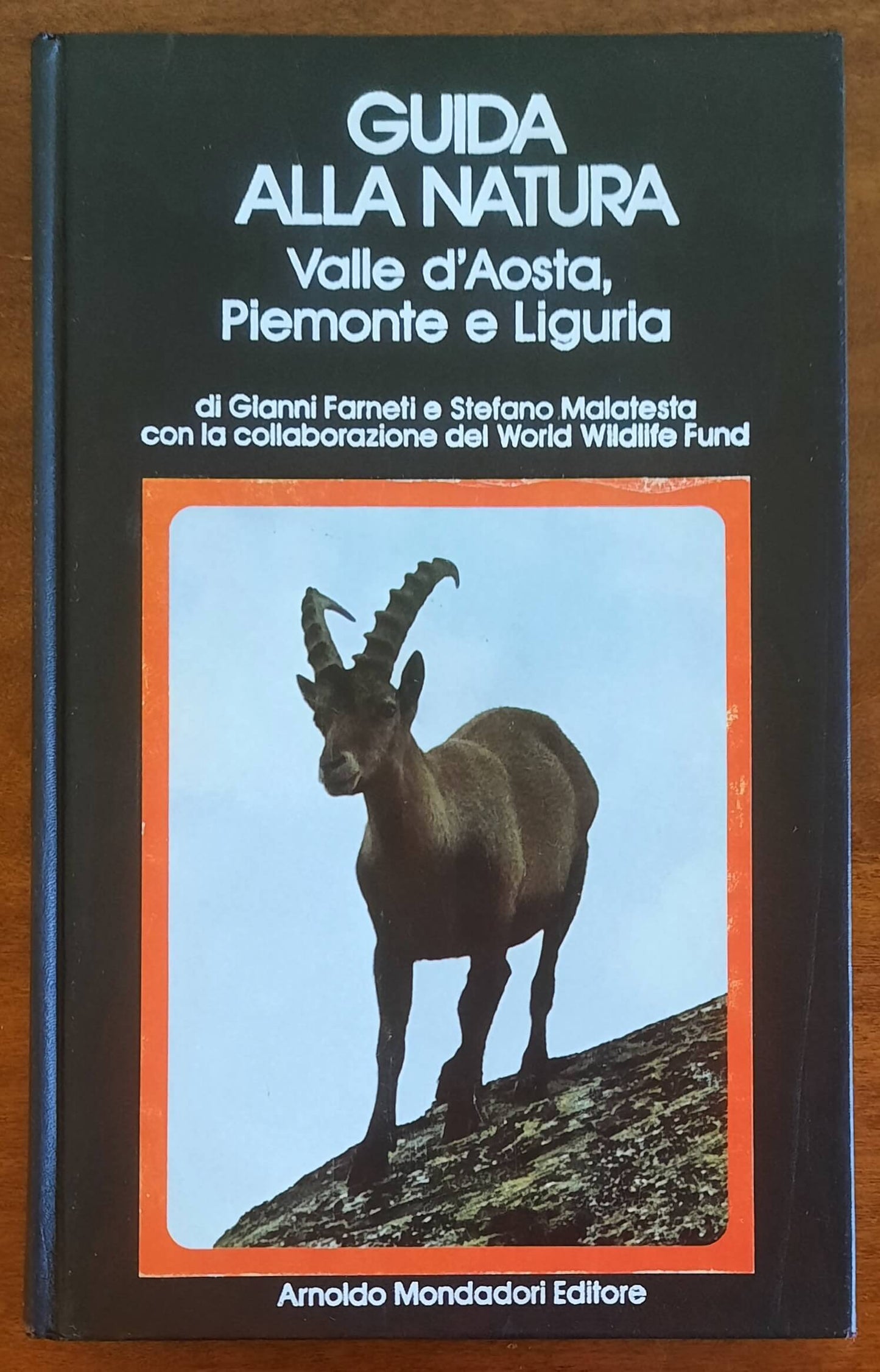 Guida alla natura. Valle d'Aosta, Piemonte e Liguria - Mondadori