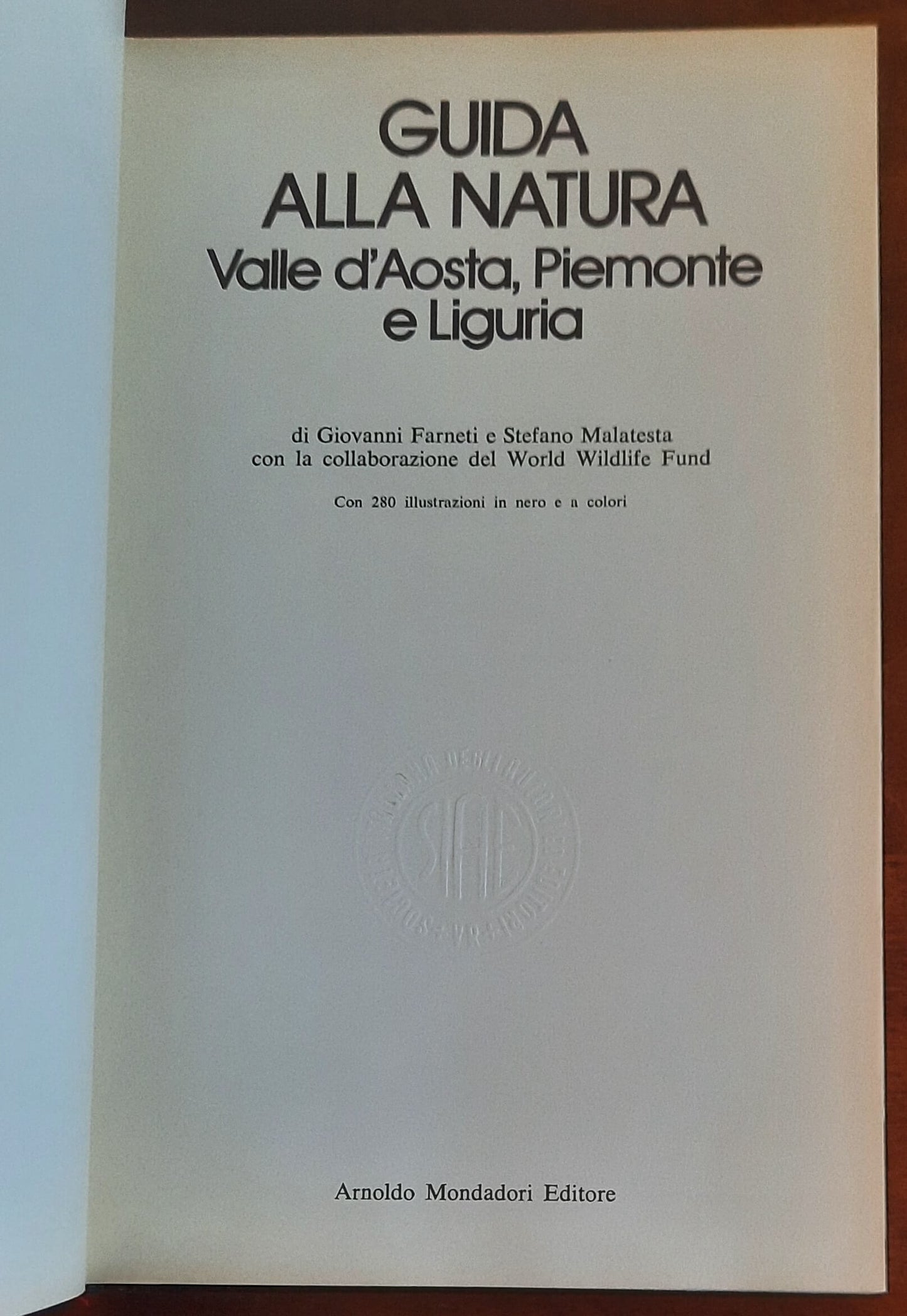 Guida alla natura. Valle d'Aosta, Piemonte e Liguria - Mondadori