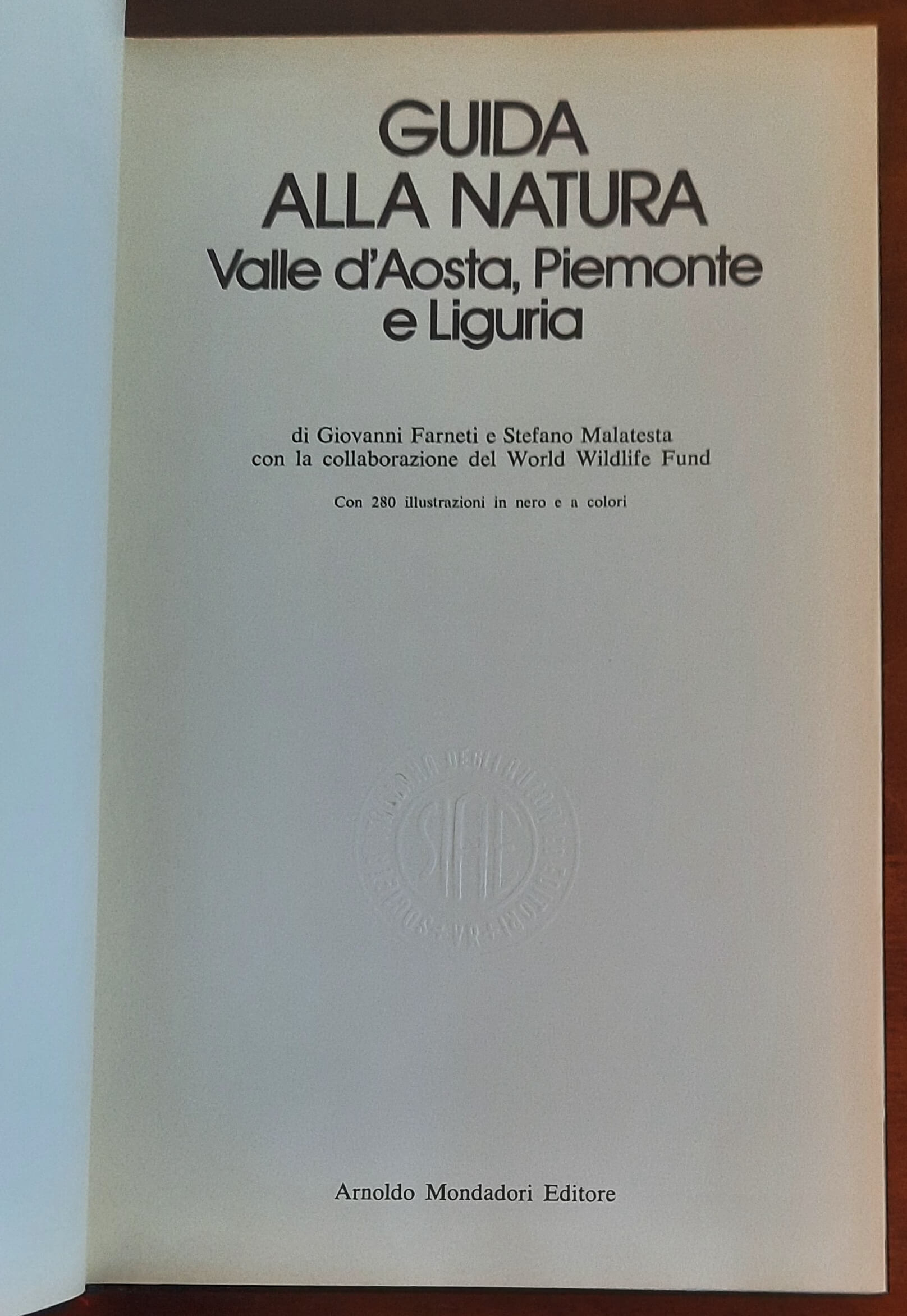 Guida alla natura. Valle d'Aosta, Piemonte e Liguria - Mondadori