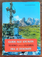 Guida alle località teatro della guerra fra le Dolomiti - Libreria Biellese