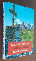 Guida alle località teatro della guerra fra le Dolomiti - Libreria Biellese