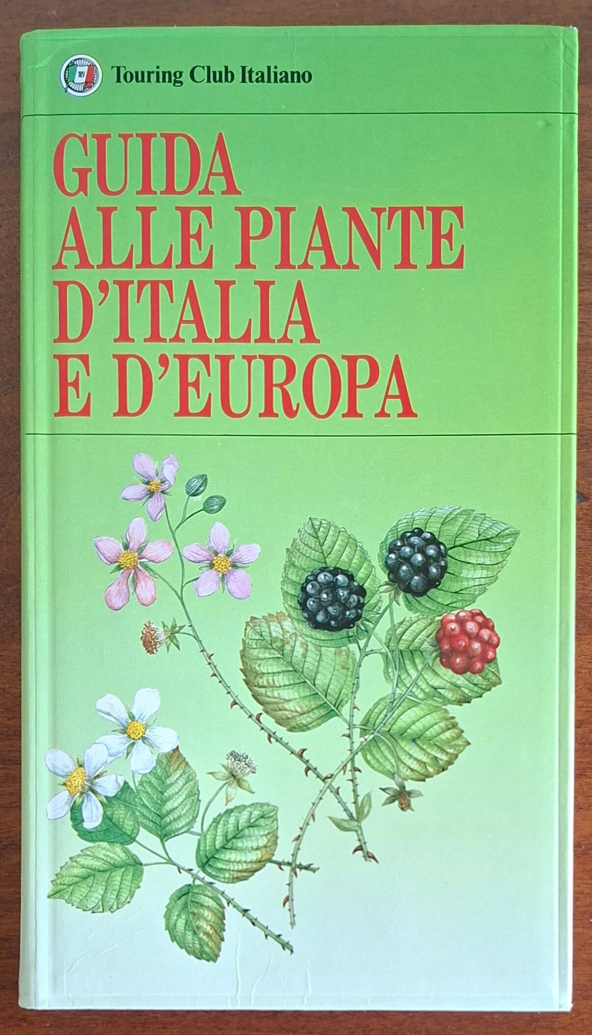 Guida alle piante d'Italia e d'Europa - Touring Club