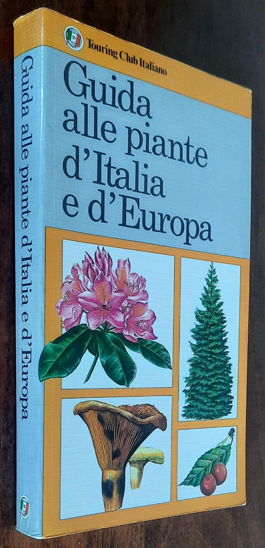 Guida alle piante d’Italia e d’Europa - Touring Club