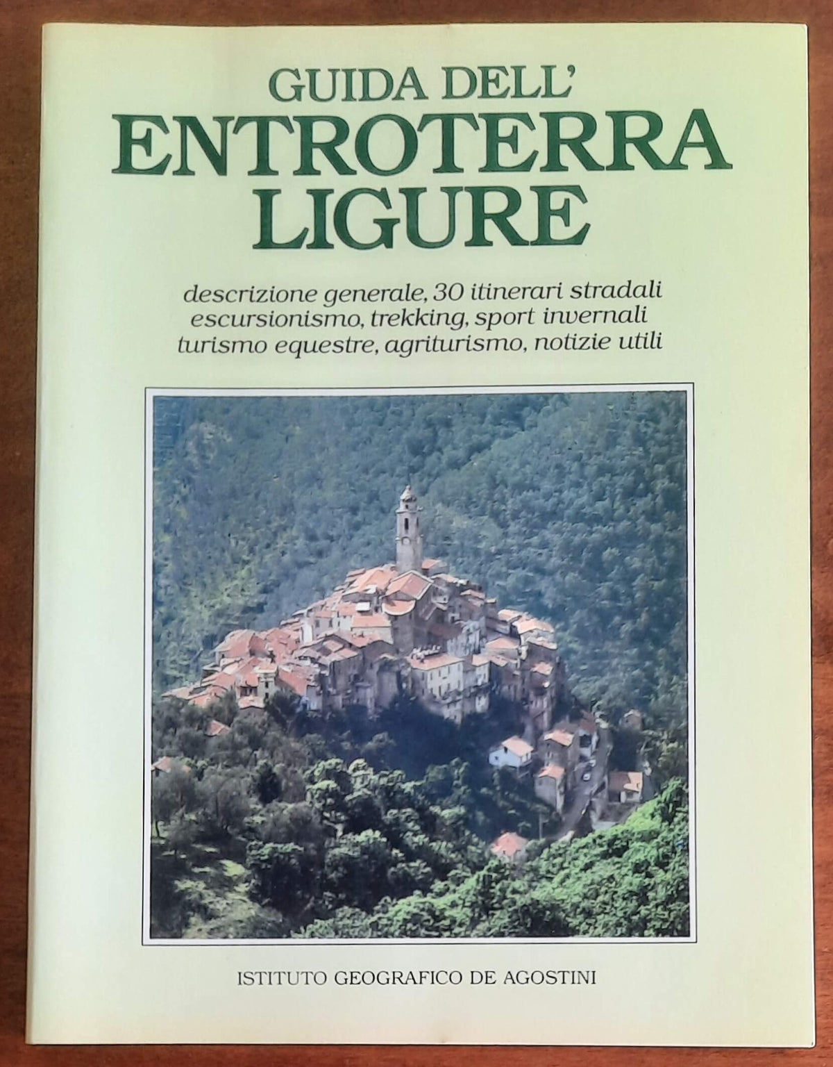 Guida dell’entroterra ligure - De Agostini
