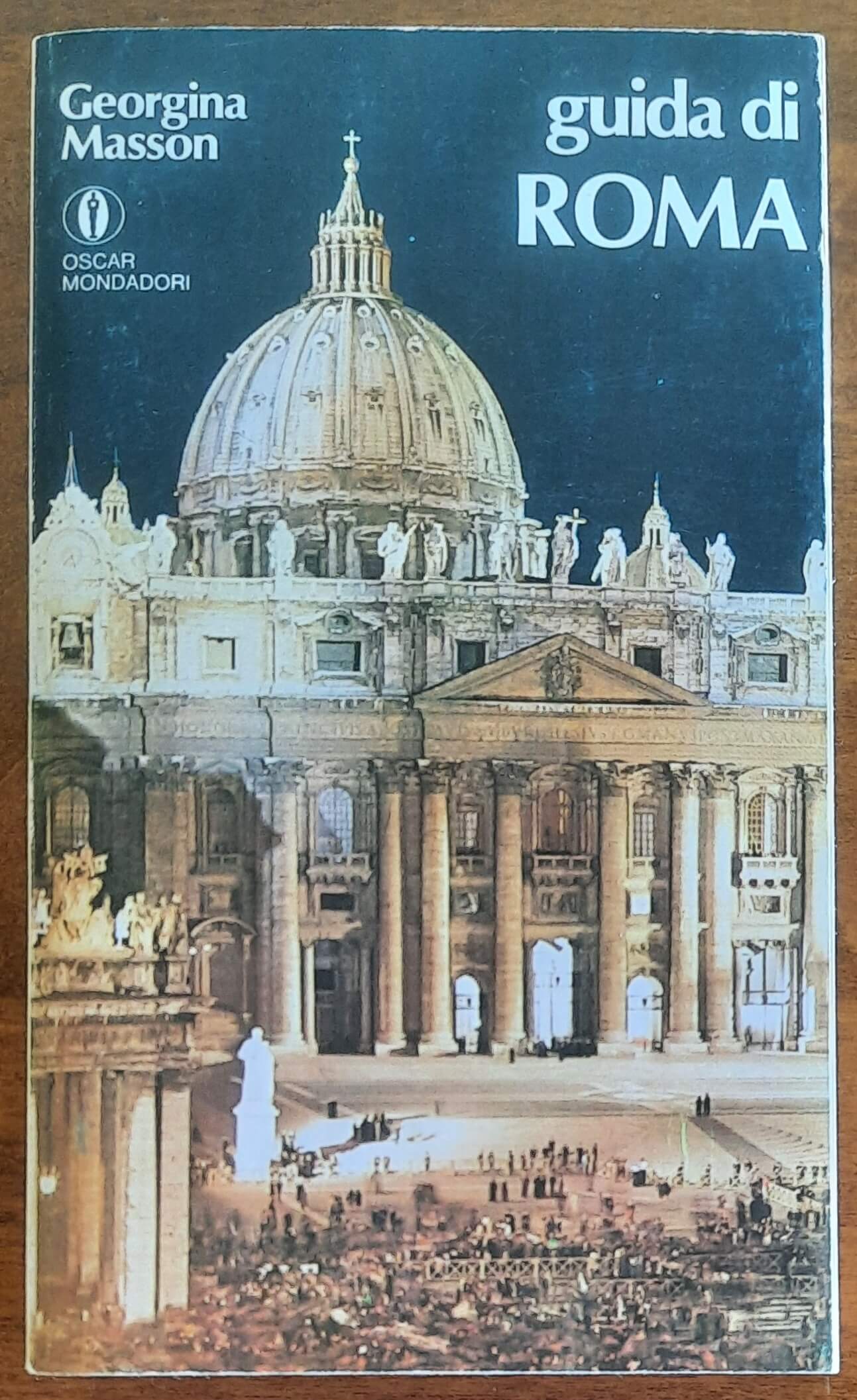 Guida di Roma - di Georgina Masson - Mondadori Oscar
