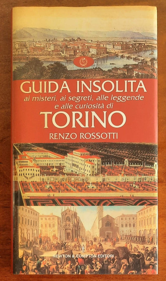 Guida insolita ai misteri, ai segreti, alle leggende e alle curiosità di Torino