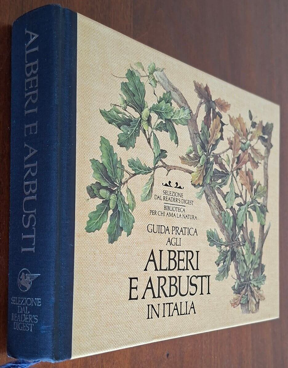 Guida pratica agli alberi e arbusti in Italia - Selezione Dal Reader’s Digest
