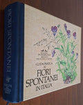 Guida pratica ai fiori spontanei in Italia - Selezione Dal Reader’s Digest