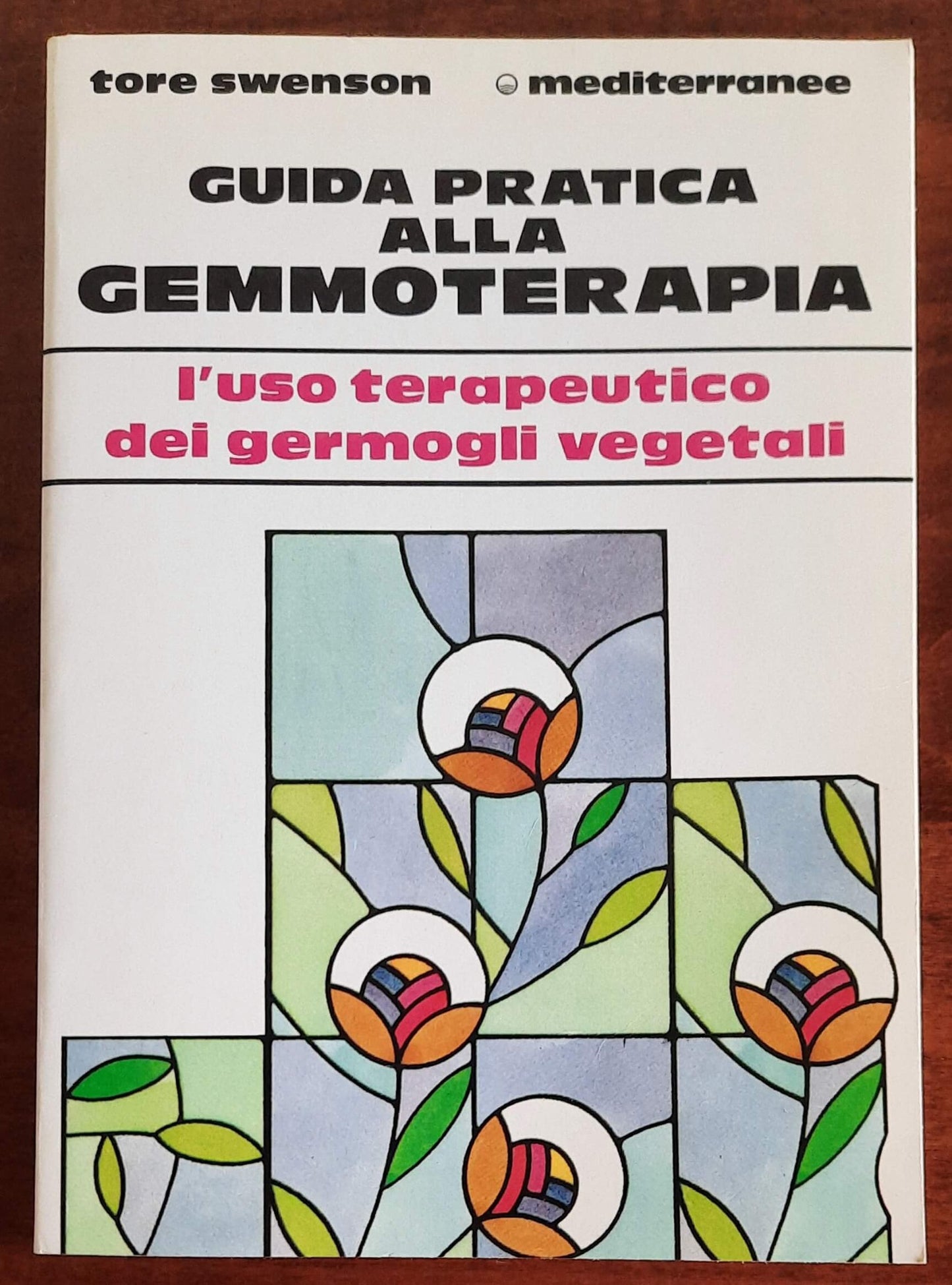 Guida pratica alla gemmoterapia. L’uso terapeutico dei germogli vegetali