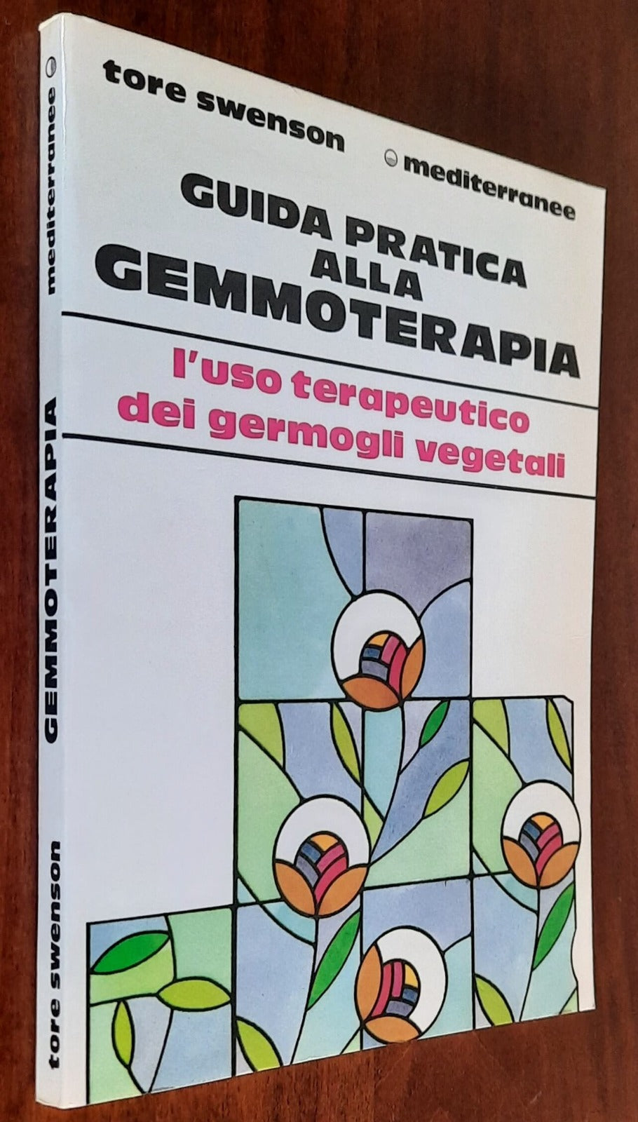 Guida pratica alla gemmoterapia. L’uso terapeutico dei germogli vegetali