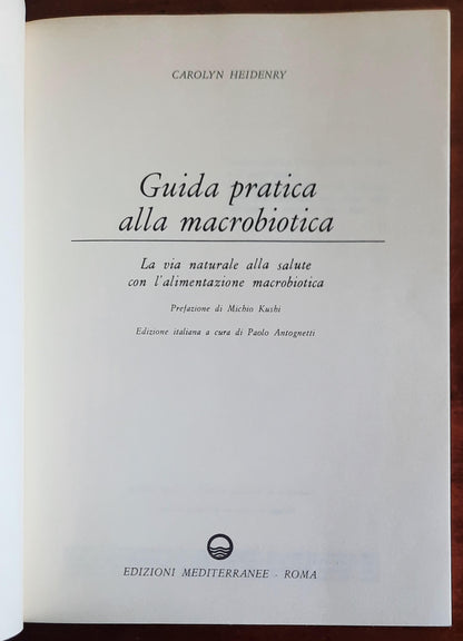 Guida pratica alla macrobiotica. La via naturale alla salute con l’alimentazione macrobiotica