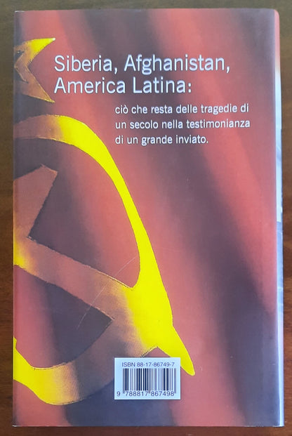 Gulag e altri inferni. Un grande viaggiatore fra le rovine della Storia