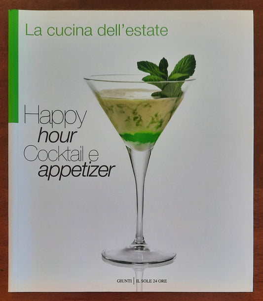 Happy hour. Cocktail e appetizer - di Francesco Mattioli