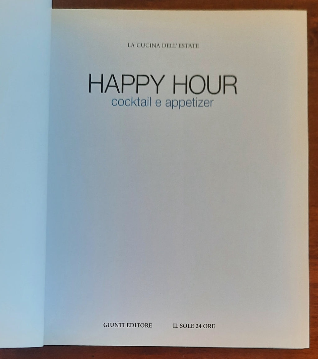 Happy hour. Cocktail e appetizer - di Francesco Mattioli