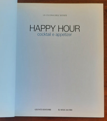 Happy hour. Cocktail e appetizer - di Francesco Mattioli