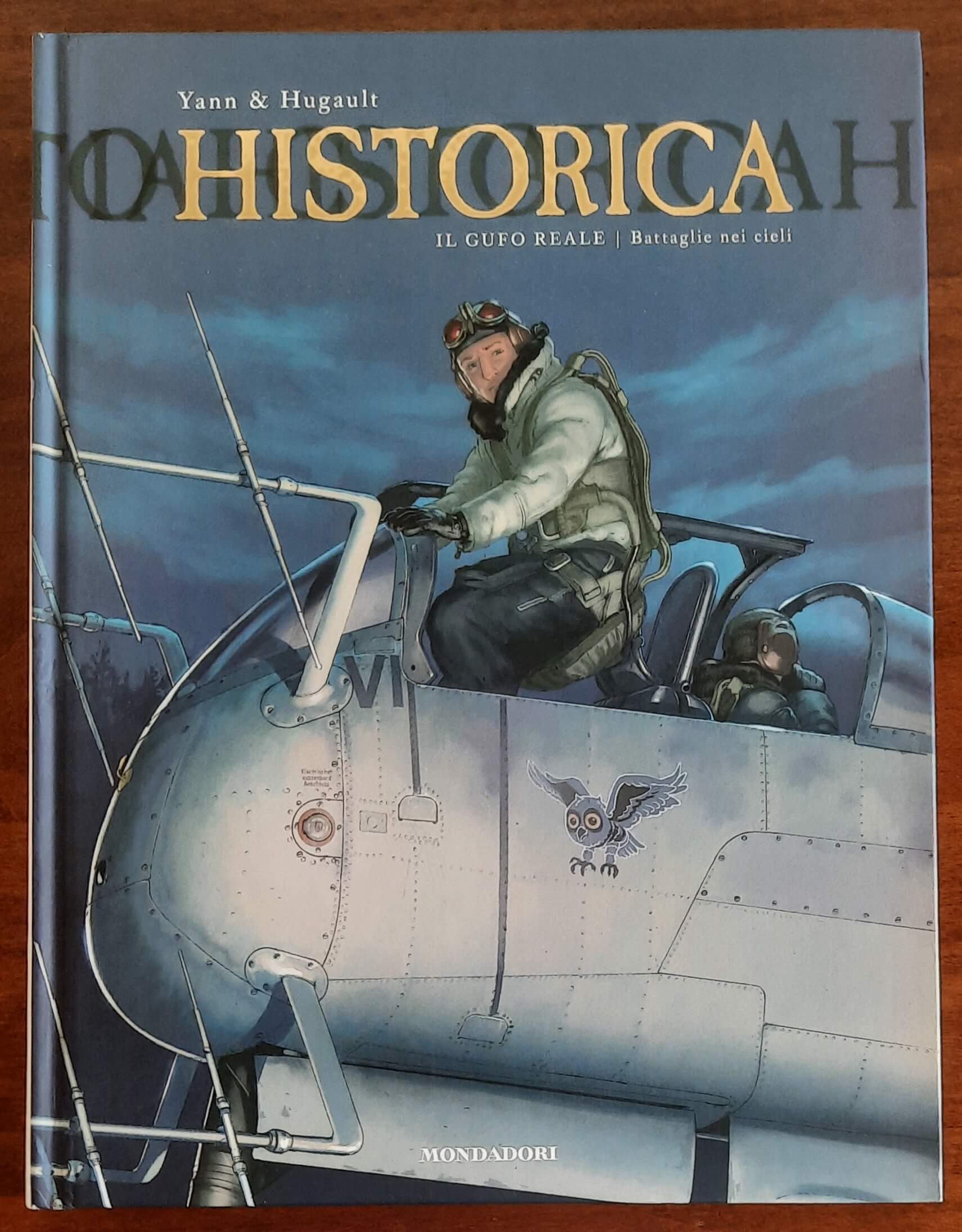 Historica. Il gufo reale. Battaglie nei cieli - vol. 5 - Mondadori