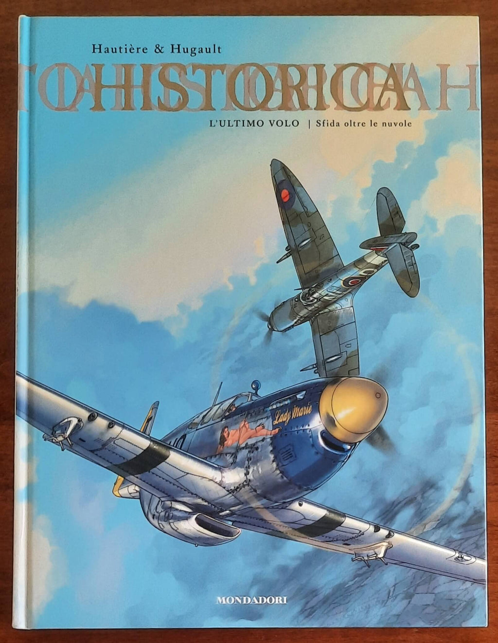 Historica. L'ultimo volo. Sfida oltre le nuvole - vol. 11 - Mondadori