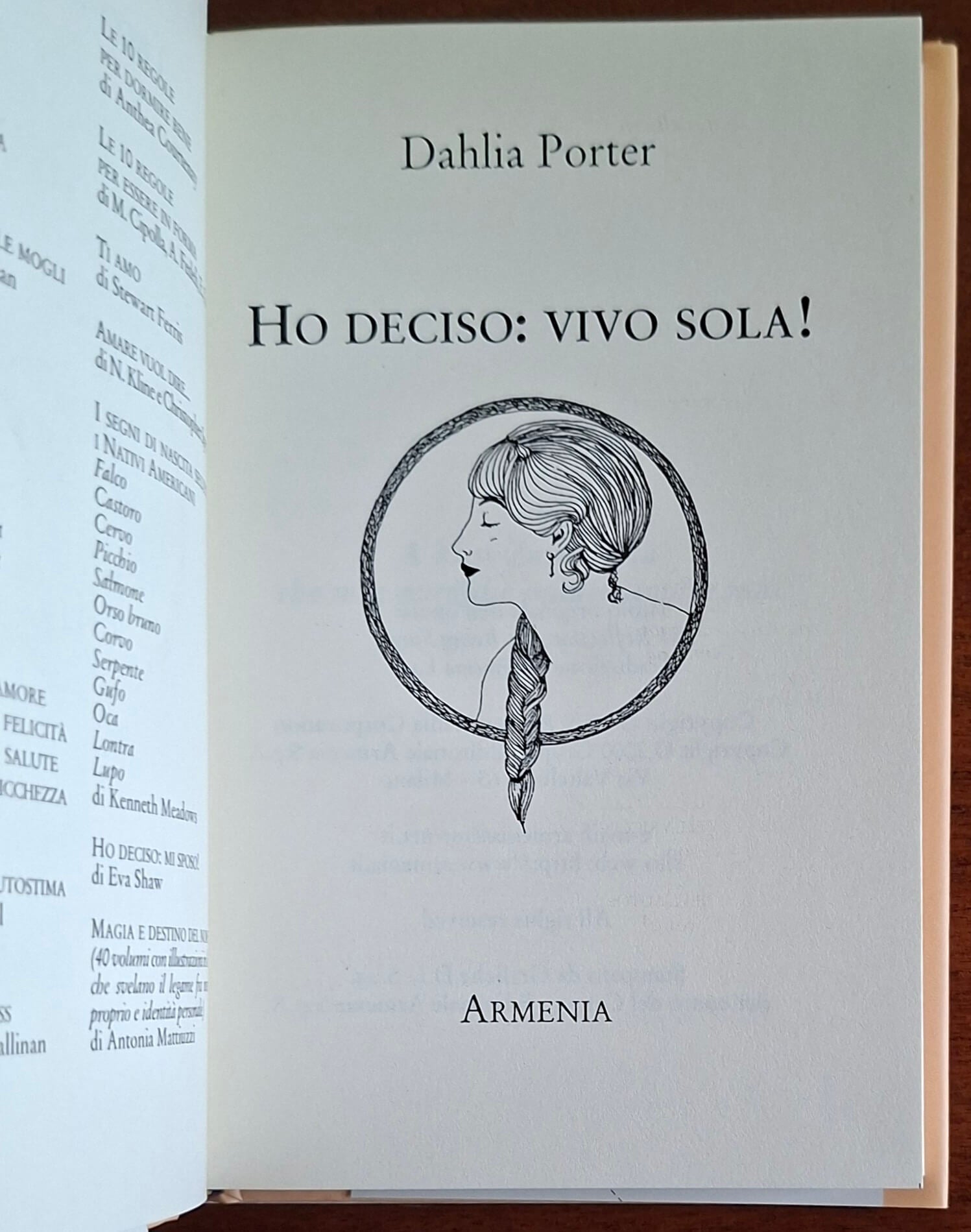 Ho deciso vivo sola! 365 riflessioni geniali e divertenti per vivere alla grande senza un partner