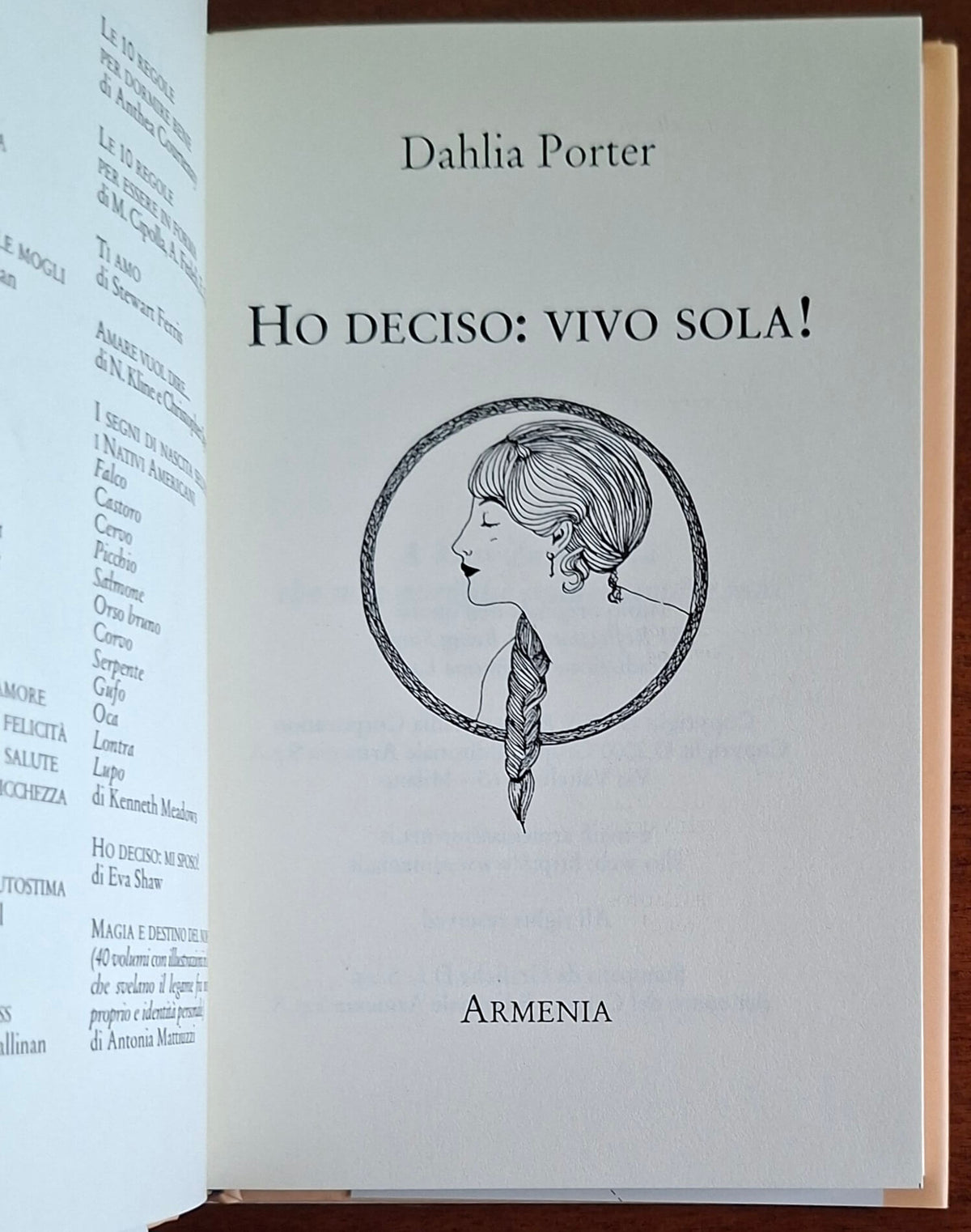 Ho deciso vivo sola! 365 riflessioni geniali e divertenti per vivere alla grande senza un partner