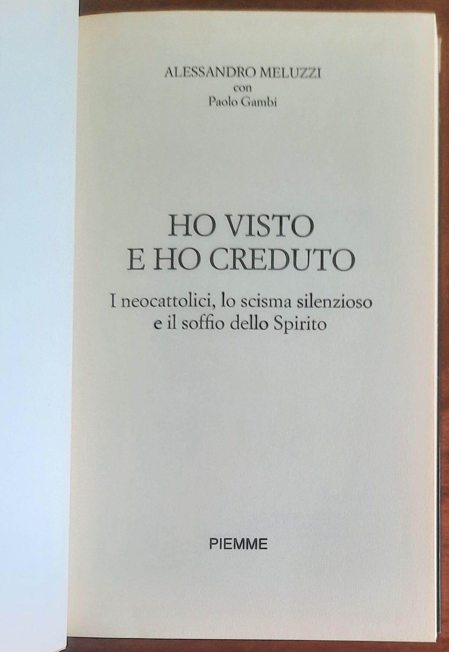 Ho visto e ho creduto. I cattolici, lo scisma silenzioso e il soffio dello Spirito