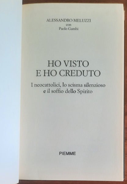Ho visto e ho creduto. I cattolici, lo scisma silenzioso e il soffio dello Spirito