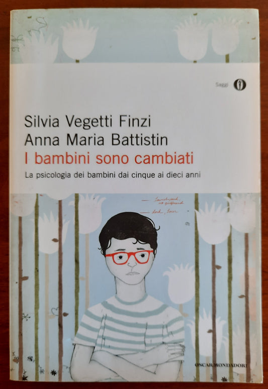 I bambini sono cambiati. La psicologia dei bambini dai cinque ai dieci anni - Mondadori