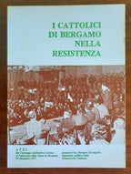 I Cattolici di Bergamo nella Resistenza - Libreria Biellese