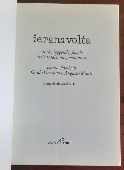 Ieranavolta. Storie, leggende, favole della tradizione piemontese. Cinque favole di Guido Gozzano e Augusto Monti