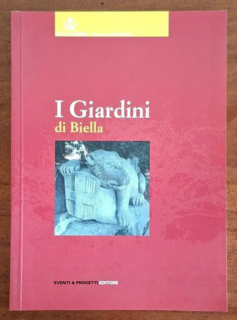 I Giardini di Biella - Eventi & Progetti Editore