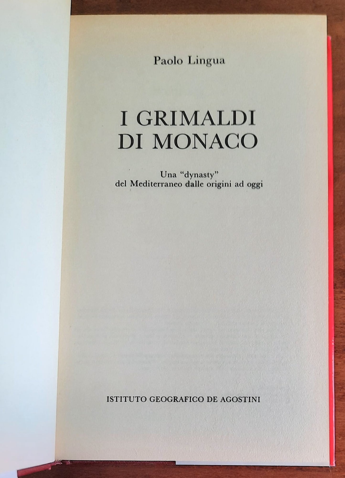 I Grimaldi di Monaco. Una dynasty del Mediterraneo dalle origini ad oggi